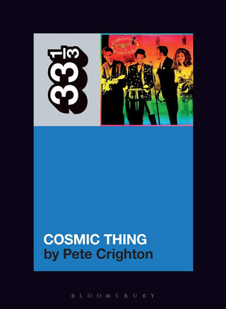 33 1/3: The B-52s' Cosmic Thing