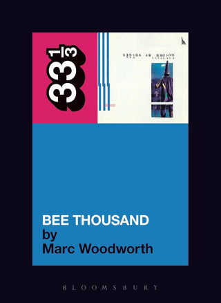 Guided by Voices' Bee Thousand (33 1/3)