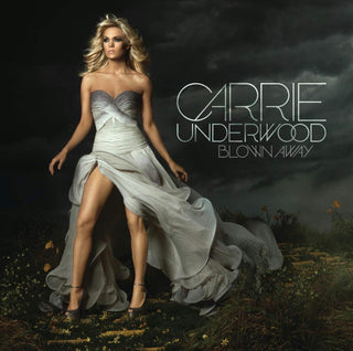 Carrie Underwood- Blown Away
