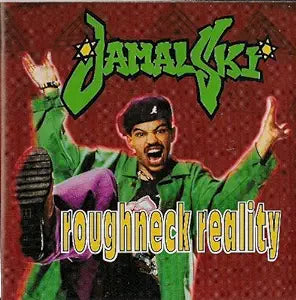 Jamal-Ski- Roughneck Reality