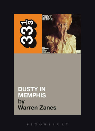 Dusty Springfield's Dusty in Memphis (33 1/3)