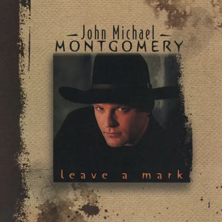 John Michael Montgomery- Leave A Mark