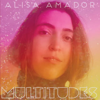 Alisa Amador- Multitudes