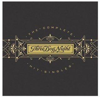 the album cover for Three Dog Night - Complete Hit Singles