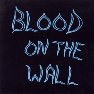 the album cover for Blood On The Wall - Blood on the Wall