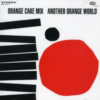 the album cover for Orange Cake Mix - Another Orange World