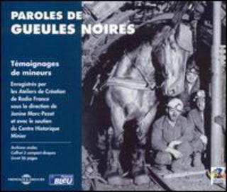 the album cover for Paroles De Gueules Noires-Testimonies Of French Mi - Paroles De Gueules Noires: Testimonies Of French Miners