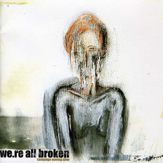 the album cover for Were All Broken - Campaign Moving Slow