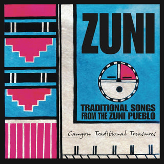 the album cover for Zuni Artists - Zuni: Traditional Songs From The Zuni Pueblo