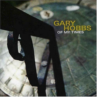 the album cover for Gary Hobbs - Of My Times