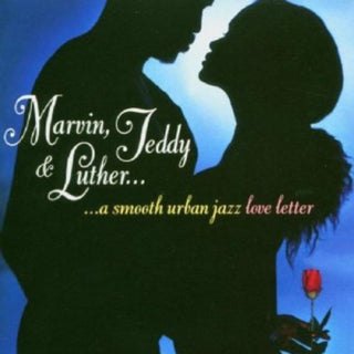 the album cover for Marvin - Marvin, Teddy and Luther: A Smooth Urban Jazz Loveletter