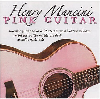 the album cover for Henry Mancini-Pink Guitar - Henry Mancini: Pink Guitar
