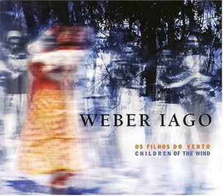 the album cover for Weber Iago - Os Filhos Do Vento:Children Of The Wind