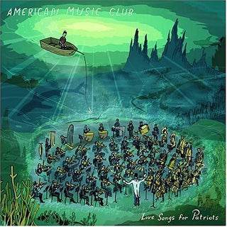 the album cover for American Music Club - Love Songs for Patriots