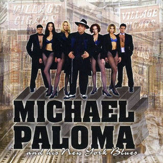 the album cover for Michael Paloma - Michael Paloma and His New York Blues