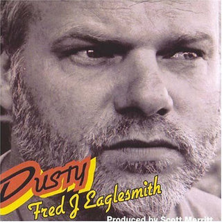 the album cover for Fred Eaglesmith - Dusty