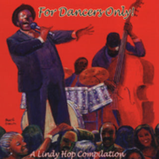 the album cover for Chiaroscuro Artists - For Dancers Only - A Lindy Hop Compilation