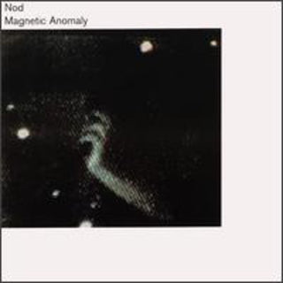 the album cover for Nod - Magnetic Anomaly