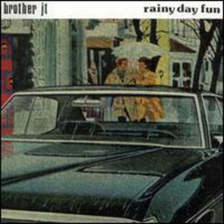the album cover for Brother Jt - Rainy Day Fun