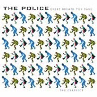 the album cover for The Police - Every Breath You Take: Classics