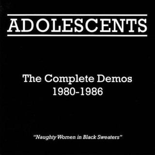 The Adolescents- Complete Demos 1980-1986