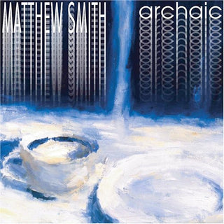 the album cover for Matthew Smith - Archaic