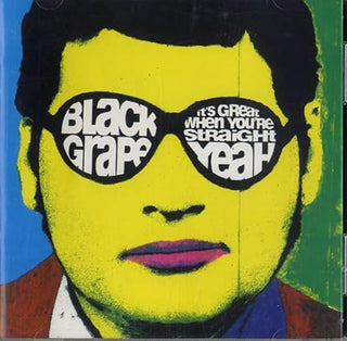 Black Grape- It's Great When You're Straight