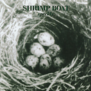 the album cover for Shrimp Boat - Speckly