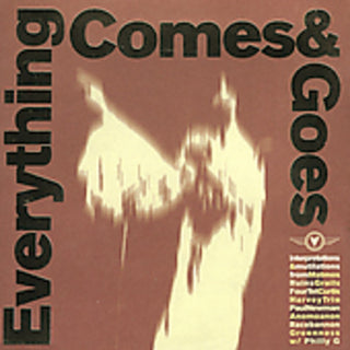 the album cover for Everything Comes & Goes - Everything Comes and Goes