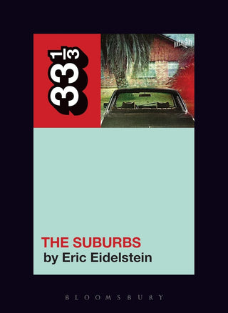 Arcade Fire’s The Suburbs (33 1/3)