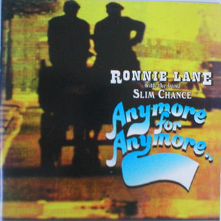 Ronnie Lane w/ The Band Slim Chance- Anymore For Anymore