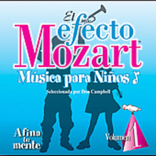 the album cover for Efecto Mozart-Musica Para Ninos - Efecto Mozart: Musica Para Ninos 1 / Various