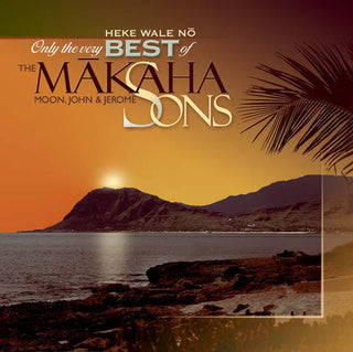 the album cover for Makaha Sons Of Niihau - Only The Very Best Of The Makaha Sons: Heke Wale No