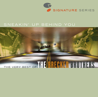 Brecker Brothers- Sneakin' Up Behind You: The Very Best Of The Brecker Brothers