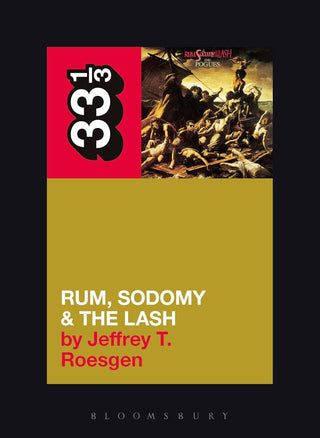 The Pogues' Rum, Sodomy and the Lash (33 1/3)