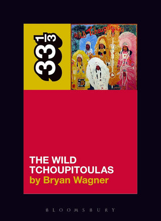 The Wild Tchoupitoulas’ The Wild Tchoupitoulas (33 1/3)