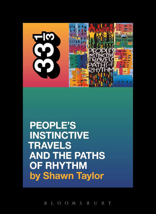 A Tribe Called Quest's People's Instinctive Travels And the Paths of Rhythm (33 1/3)