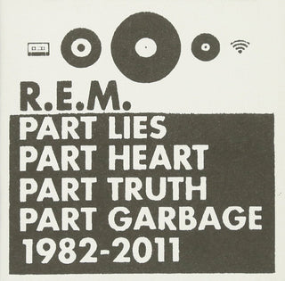 REM- Part Lies Part Heart Part Truth Part Garbage (1982-2011)