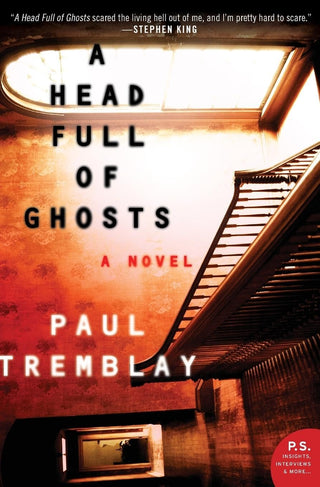 Paul Tremblay- A Head Full Of Ghosts (PB)