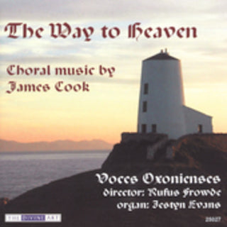 the album cover for Rufus Frowde - Way to Heaven: Choral Music
