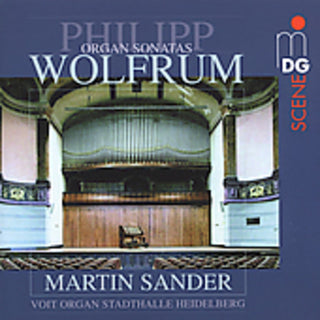 the album cover for P. Wolfrum - Organ Sonatas 1-3