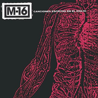 the album cover for M-16 - Canciones Escritas en el Exilio *