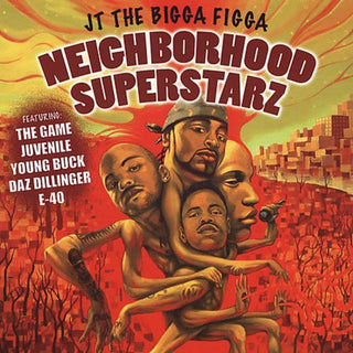 the album cover for Jt The Bigga Figga - Neighborhood Superstarz [PA]