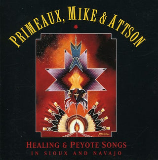 the album cover for Primeaux & Mike - Peyote and Healing Songs In Sioux and Navajo