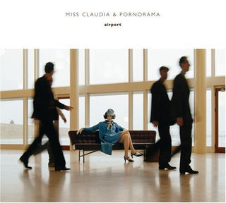 the album cover for Miss Claudia & Pornorama - Airport