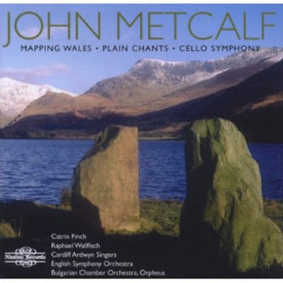the album cover for Metcalf / Wallfisch / Finch / English So - Mapping Wales / Plain Chants / Cello Symphony