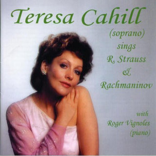 the album cover for Teresa Cahill - Teresa Cahill Sings Strauss & Rachmaninov