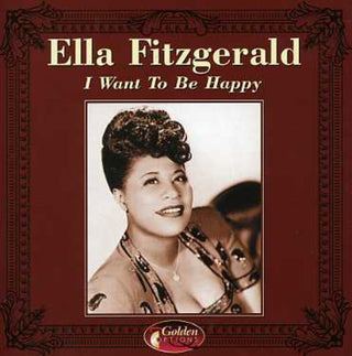 the album cover for Ella Fitzgerald - I Want To Be Happy [Import]