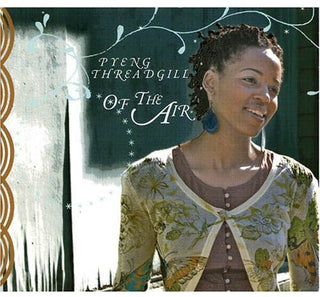 the album cover for Pyeng Threadgill - Of the Air