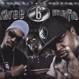 the album cover for Three 6 Mafia - Most Known Unknown